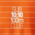 SUB 10:10 100m CLUB