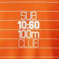 Sub 10:60 100m CLUB