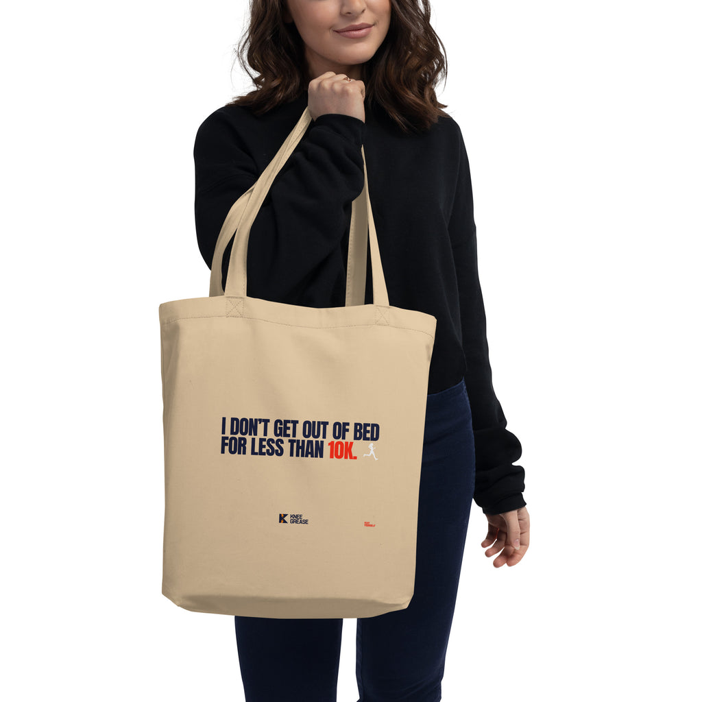 I DON'T GET OUT OF BED FOR LESS THAN 10K (small type) Eco Tote Bag tan