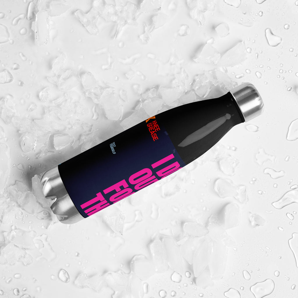 I DON'T GET OUT OF BED FOR LESS THAN 21.1K Stainless steel water bottle