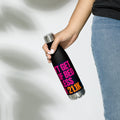 I DON'T GET OUT OF BED FOR LESS THAN 21.1K Stainless steel water bottle