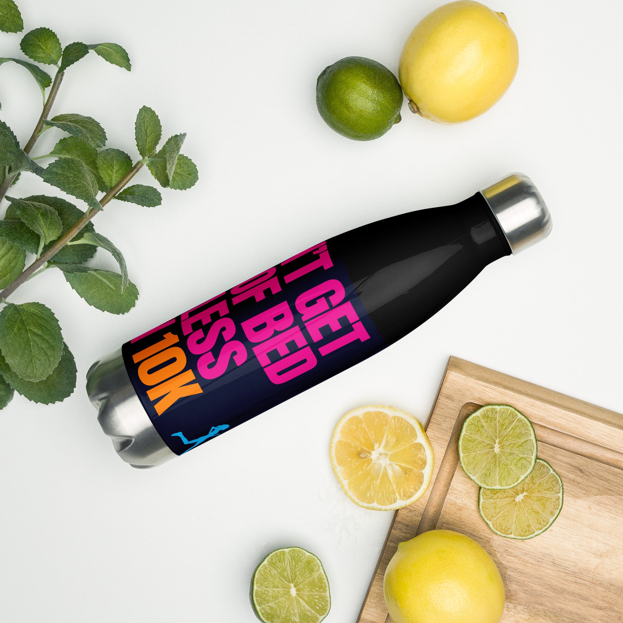 I DON'T GET OUT OF BED FOR LESS THAN 10K Stainless steel water bottle
