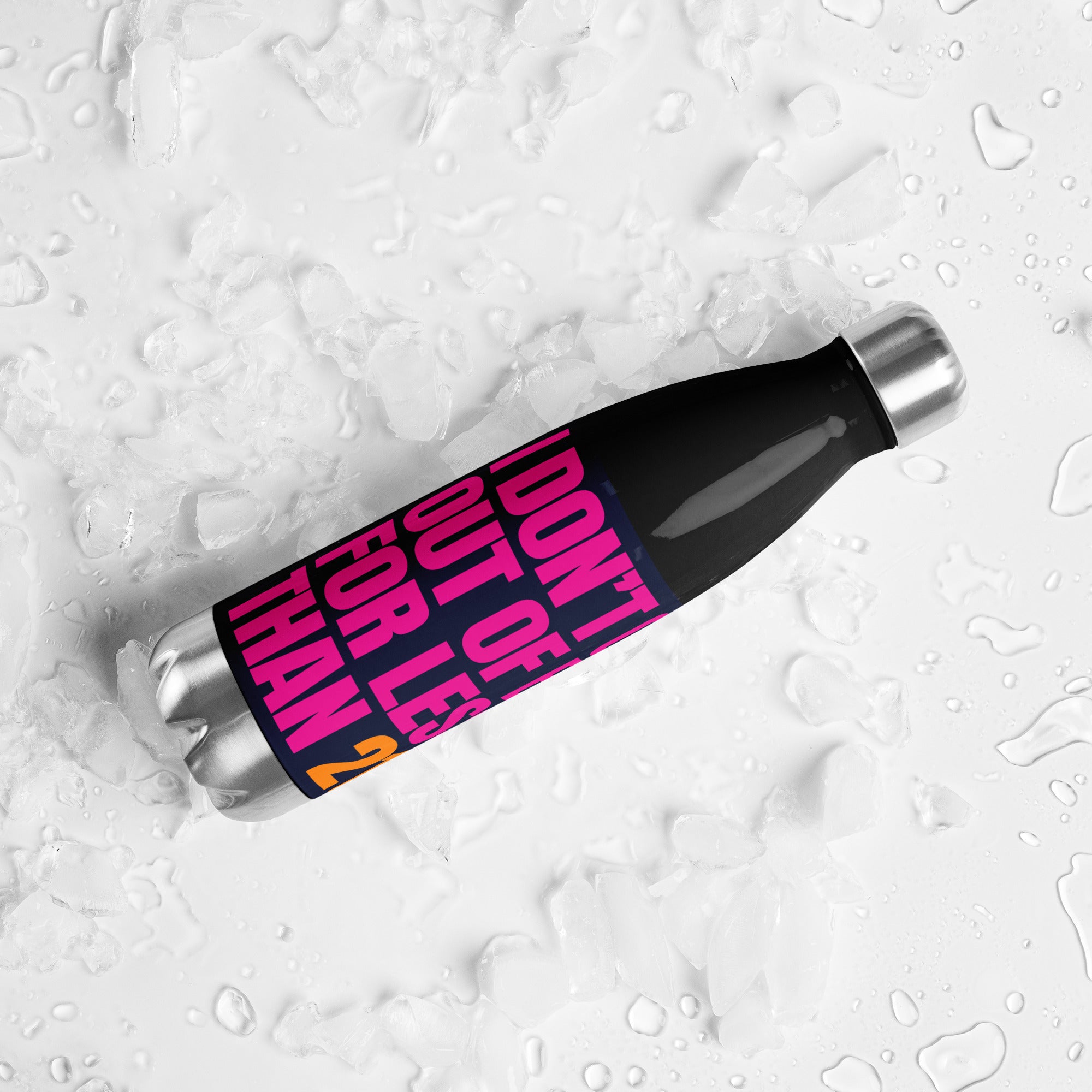 I DON'T GET OUT OF BED FOR LESS THAN 21.1K Stainless steel water bottle